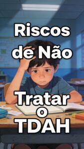 RIscos do TDAH não tratado