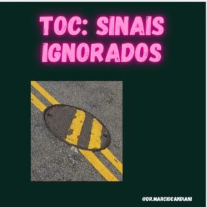 TOC SINAIS IGNORADOS