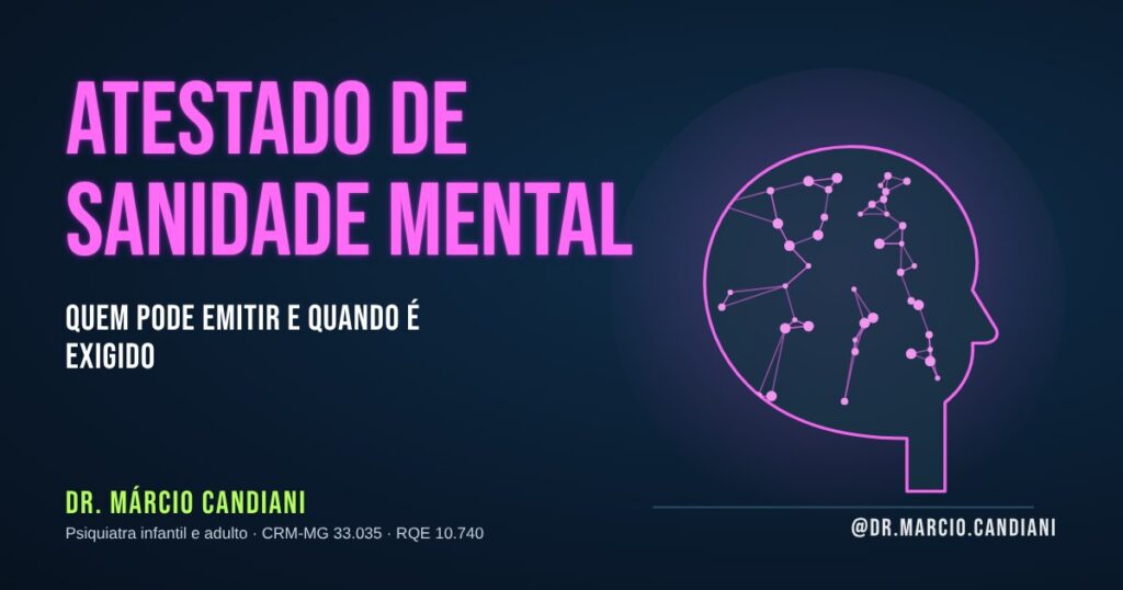 Ilustração sobre quem pode emitir atestado de sanidade mental - Dr. Márcio Candiani, psiquiatra em Belo Horizonte