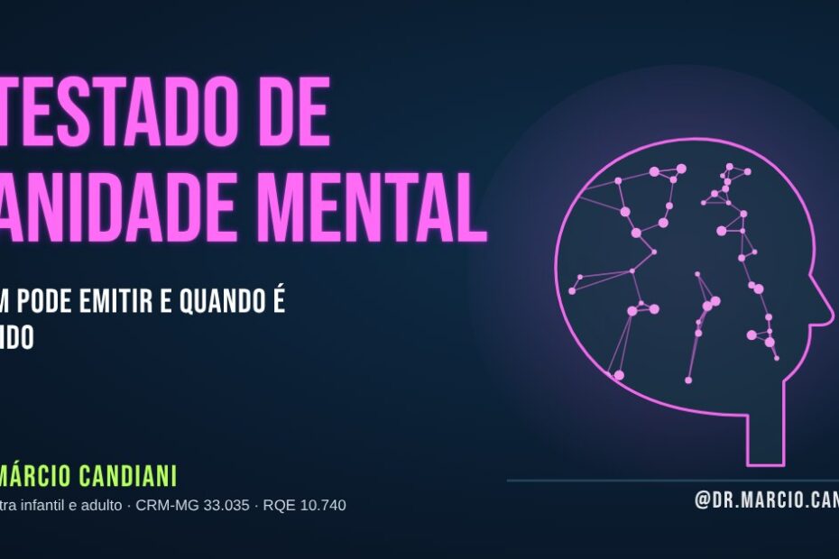 Ilustração sobre quem pode emitir atestado de sanidade mental - Dr. Márcio Candiani, psiquiatra em Belo Horizonte