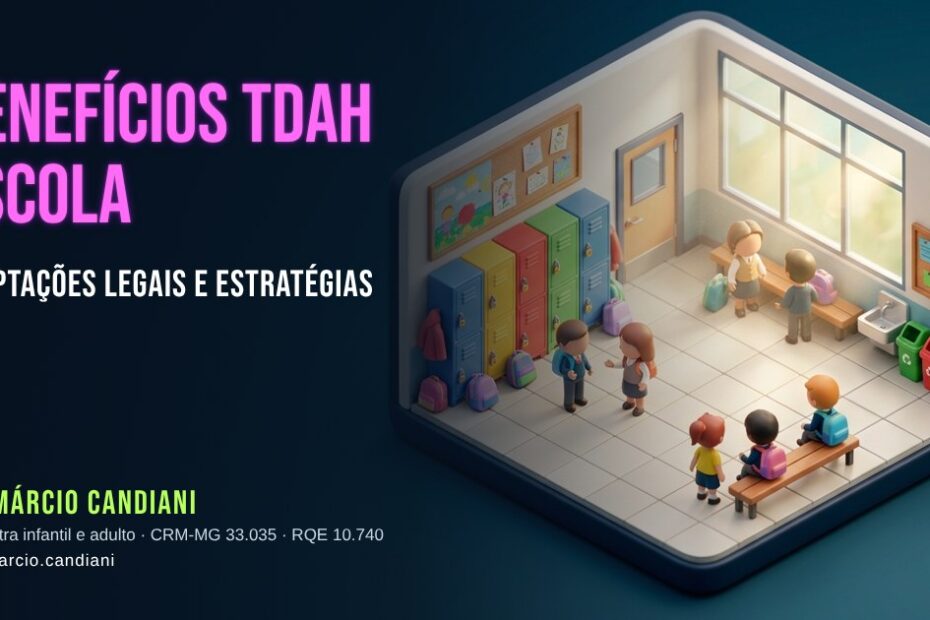 Ilustração 3D em miniatura sobre benefícios tdah escola - Dr. Márcio Candiani, psiquiatra em Belo Horizonte