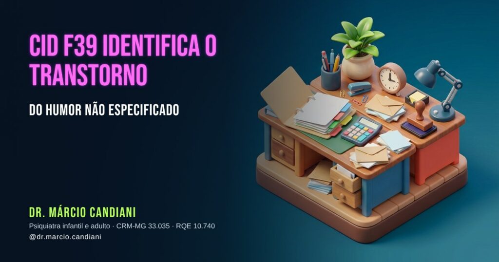 Ilustração 3D em miniatura sobre cid f39 identifica o transtorno do humor não especificado - Dr. Márcio Candiani, psiquiatra em Belo Horizonte