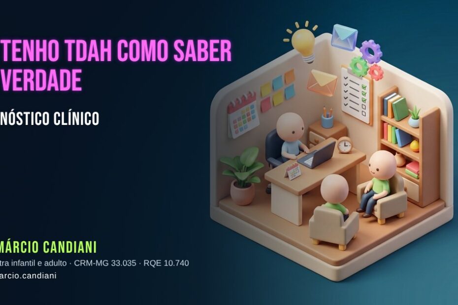 Ilustração 3D em miniatura sobre eu tenho tdah como saber de verdade - Dr. Márcio Candiani, psiquiatra em Belo Horizonte