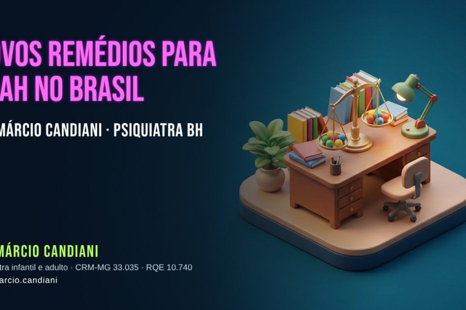 Ilustração 3D em miniatura sobre novos remédios para tdah no brasil em 2026 - Dr. Márcio Candiani, psiquiatra em Belo Horizonte
