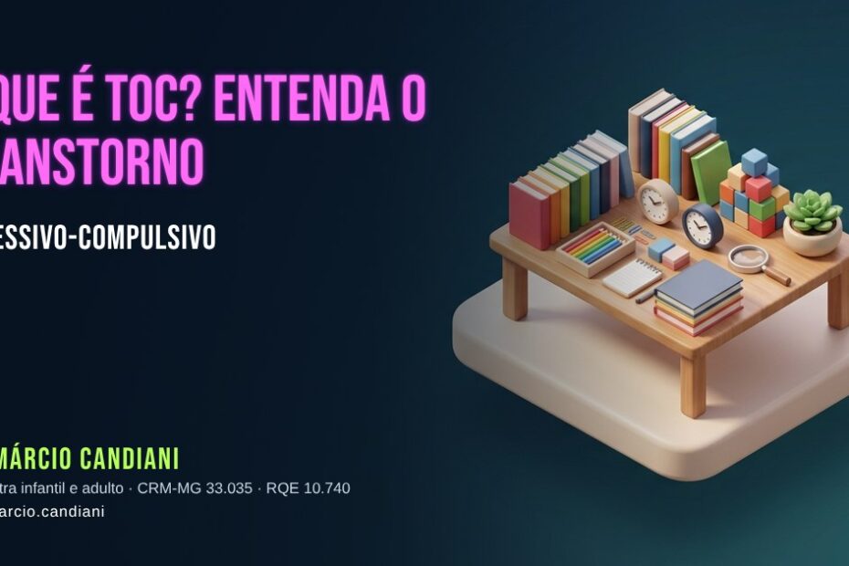 Ilustração 3D em miniatura sobre o que é toc? entenda o transtorno obsessivo-compulsivo - Dr. Márcio Candiani, psiquiatra em Belo Horizonte