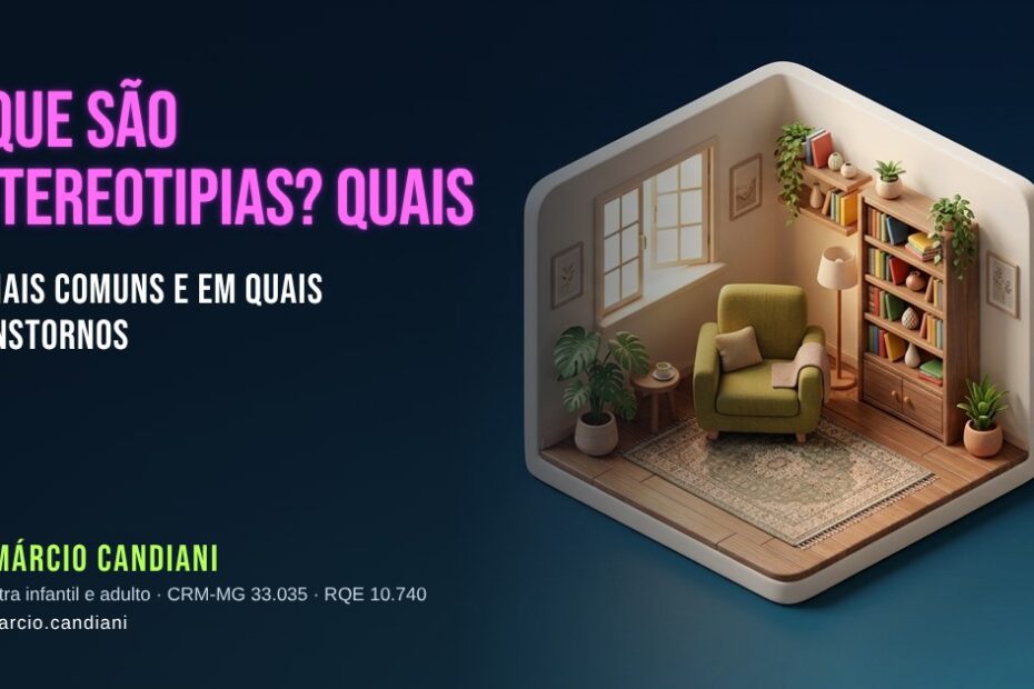Ilustração 3D em miniatura sobre o que são estereotipias? quais as mais comuns e em quais transtornos - Dr. Márcio Candiani, psiquiatra em Belo Horizonte