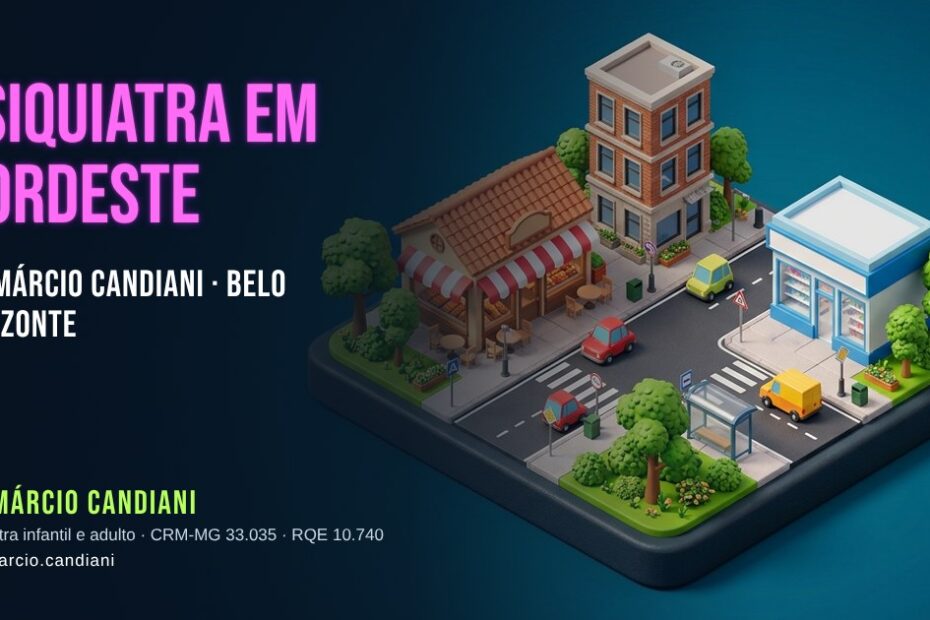 Ilustração 3D em miniatura sobre psiquiatra em Nordeste - Dr. Márcio Candiani, psiquiatra em Belo Horizonte