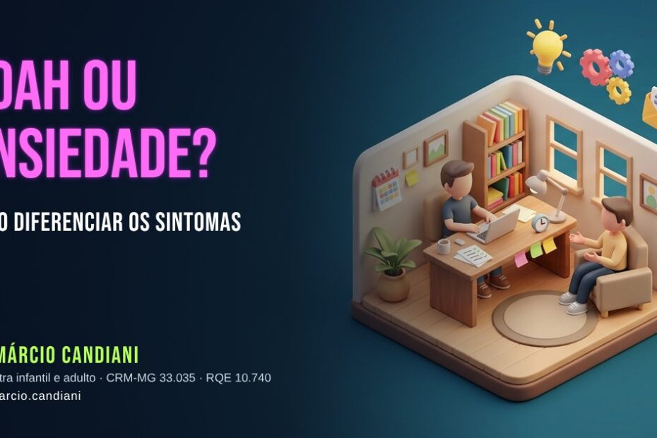 Ilustração 3D em miniatura sobre tdah ou ansiedade - Dr. Márcio Candiani, psiquiatra em Belo Horizonte