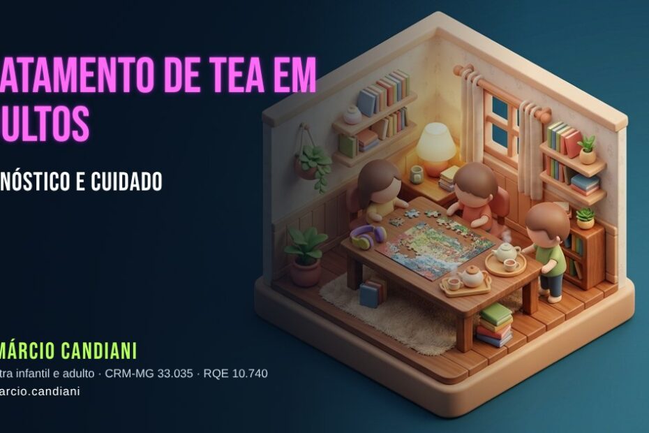 Ilustração 3D em miniatura sobre tratamento de tea em adultos - Dr. Márcio Candiani, psiquiatra em Belo Horizonte